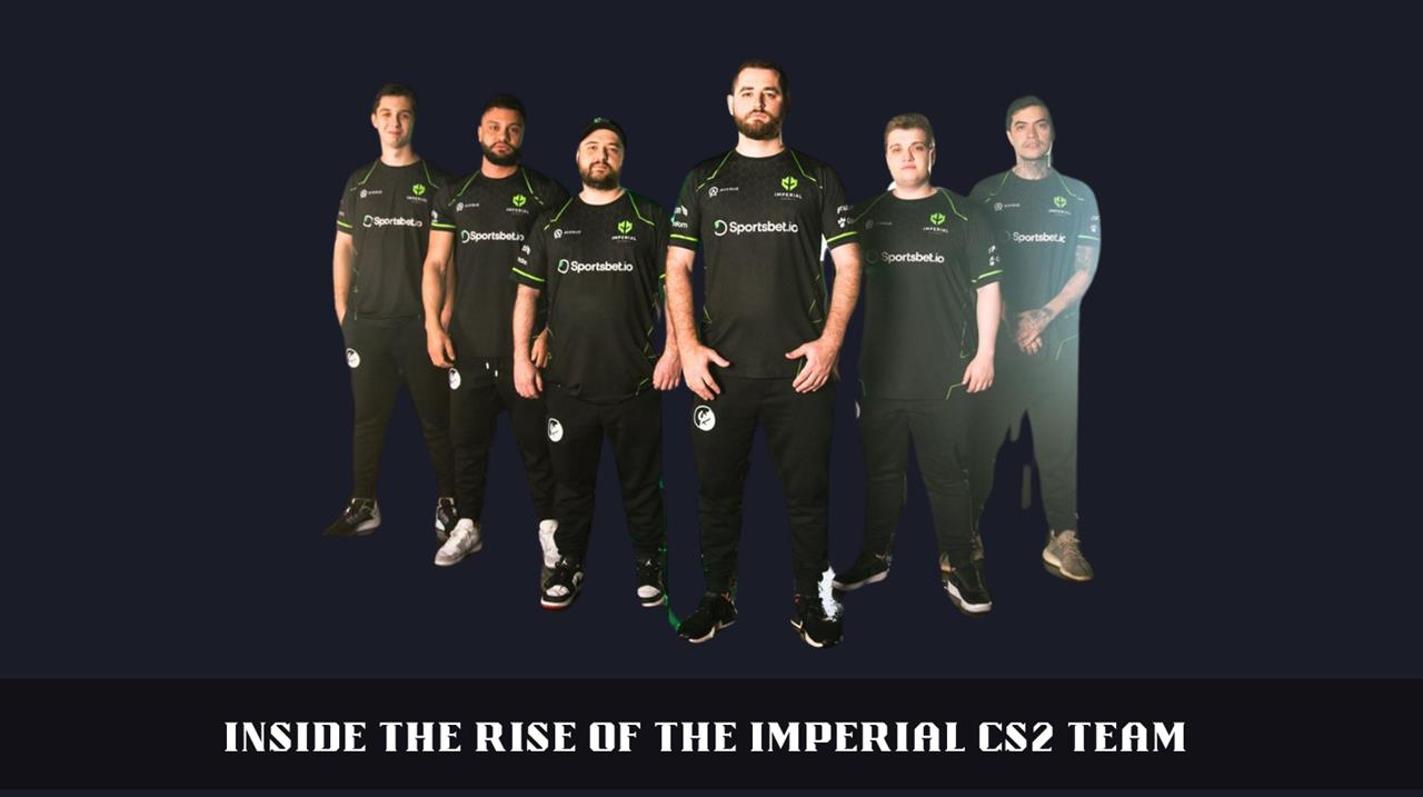 Inside the rise of the imperial cs2 team