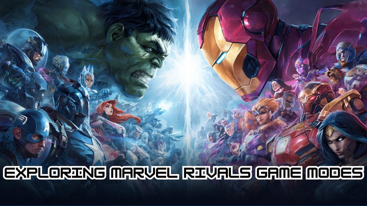 Exploring marvel rivals game modes